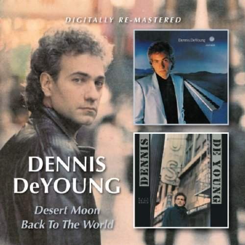 Dennis DeYoung - Desert Moon / Back To The World (Edice 2013)