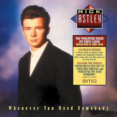 Rick Astley - Whenever You Need Somebody (Remaster 2022) /Deluxe Edition