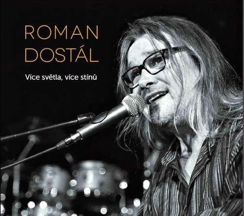 Roman Dostál - Více světla, více stínu (2015) 