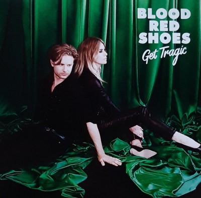 Blood Red Shoes - Get Tragic (2019) - Vinyl