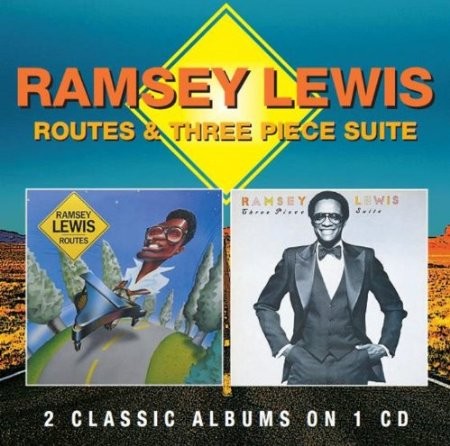 Ramsey Lewis - Routes / Three Piece Suite 