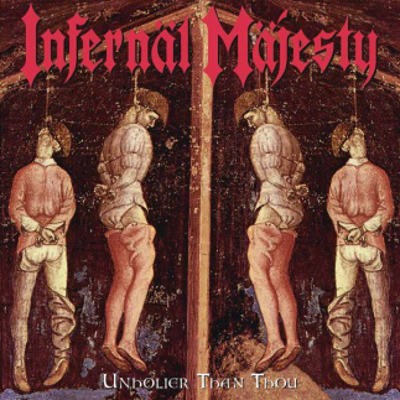 Infernäl Mäjesty - Unholier Than Thou 2001 Remix (2017) – Vinyl 