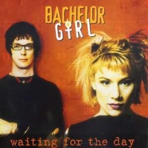 Bachelor Girl - Waiting For The Day 