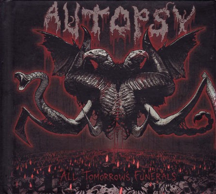 Autopsy - All Tomorrow's Funerals (Edice 2012) 