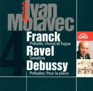 Debussy/Franck/Ravel/Ivan Moravec - Piano Music/Klavírní skladby 