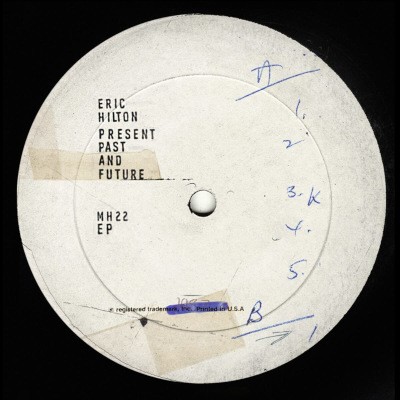 Eric Hilton - Present Past And Future (EP, 2023)