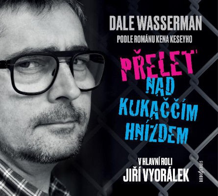 Dale Wasserman - Přelet nad kukaččím hnízdem (CD-MP3, 2022)
