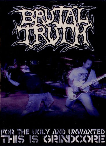 Brutal Truth - For The Ugly And Unwanted: This Is Grindcore (DVD, 2009)