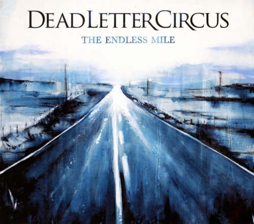 Dead Letter Circus - Endless Mile (2017) 