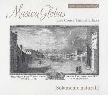 Solamente Naturali - Musica Globus - Live Concert In Esztherháza (2019)