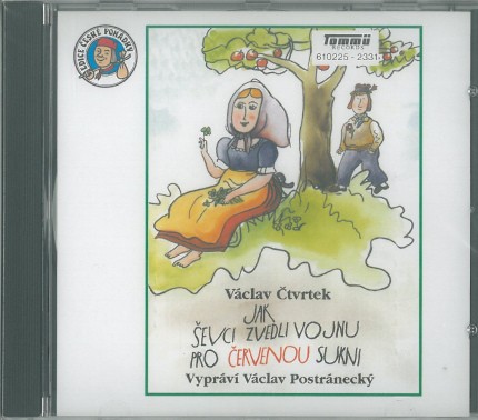 Václav Čtvrtek - Jak ševci zvedli vojnu pro červenou sukni (2004)