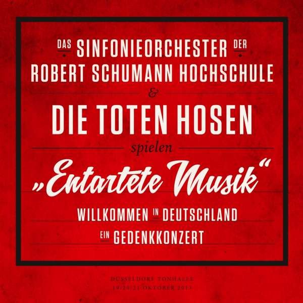 Die Toten Hosen - Entartete Musik-willkommen in Deutschland /2Cd+Dvd