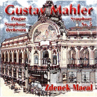 Gustav Mahler / Zdenek Macal, Symfonický orchestr hl. města Prahy - Symfonie č. 5 (2000)