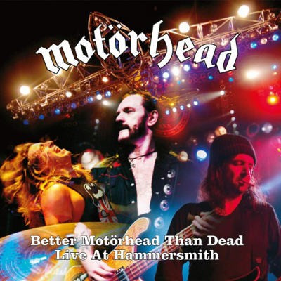 Motörhead - Better Motörhead Than Dead - Live at Hammersmith (Reedice 2019) – Vinyl