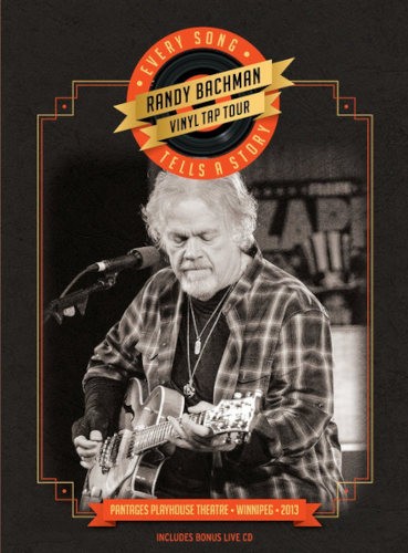 Randy Bachman - Every Song Tells A Story - Pantages Playhouse Theatre - Winnipeg - 2013 (2014) /DVD+CD