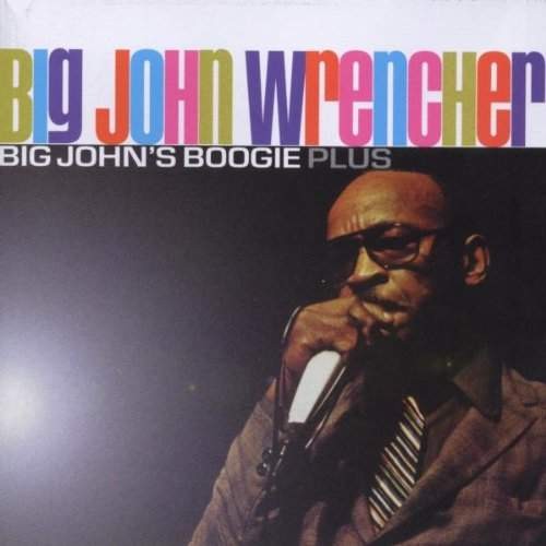 Big John Wrencher - Big John's Boogie 