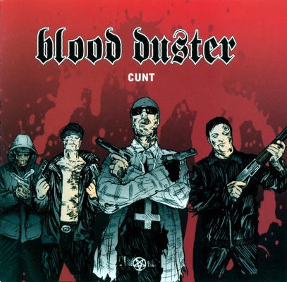 Blood Duster - Cunt (Edice 2008)