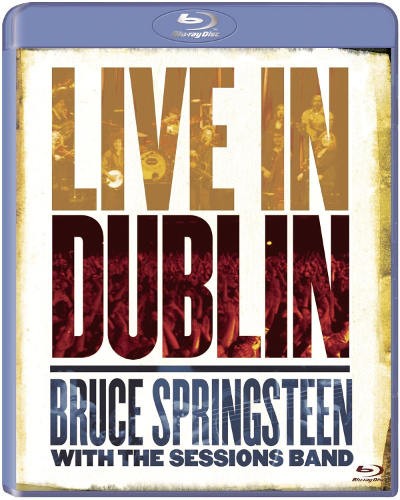 Bruce Springsteen With The Sessions Band - Live In Dublin (Blu-ray) 