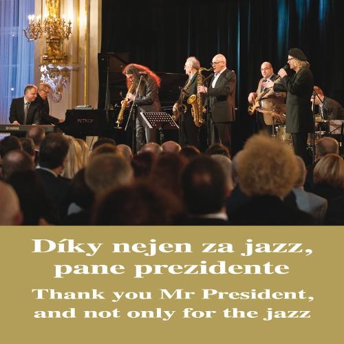 Various Artists - Díky nejen za jazz/Pane Presidence 