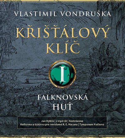 Vlastimil Vondruška - Křišťálový klíč I. - Falknovská huť (1695 - 1713) /MP3, 2019