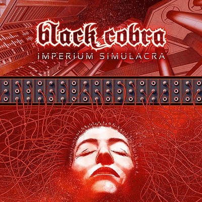 Black Cobra - Imperium Simulacra (2016) - Vinyl 