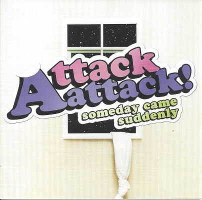 Attack Attack! - Someday Came Suddenly (2008)