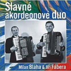 Milan Bláha & Jiří Fábera - Slavné akordeonové duo (2010) 