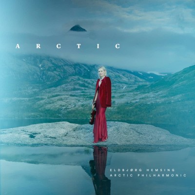 Eldbjorg Hemsing & Arctic Philharmonic - Arctic (2023) - Vinyl
