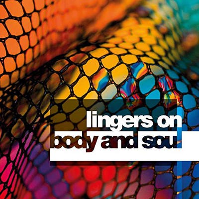 Lingers On - Body And Soul (Digipack, 2019)