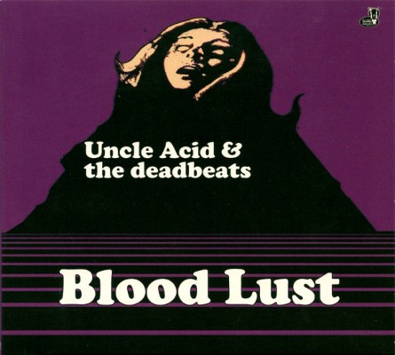 Uncle Acid & The Deadbeats - Blood Lust (Edice 2012) 