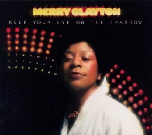 Merry Clayton - Keep Your Eye on the Sparrow /Digipak 