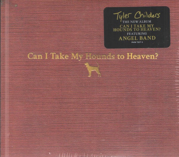 Tyler Childers - Can I Take My Hounds To Heaven? (2022)