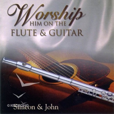Simeon & John - Worship Him On Flute & Guitar (1999) 