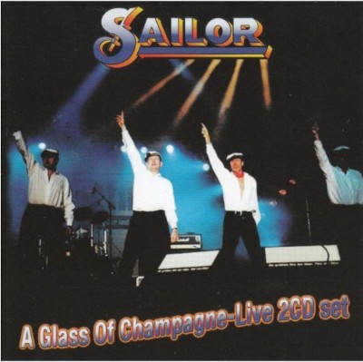 Sailor - Glass Of Champagne: Live (2003) /2CD