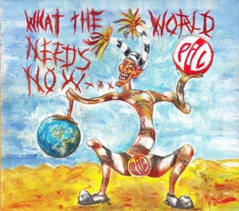 Public Image Limited - What The World Needs Now... (2015) 