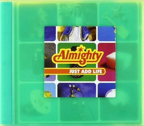 Almighty - Just Add Life 