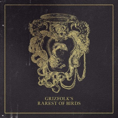 Grizfolk - Rarest Of Birds (2019)