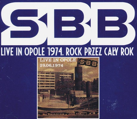 SBB - Live In Opole 1974. Rock Przez Caly Rok (Edice 2017)