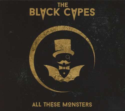 Black Capes - All These Monsters (2017) 