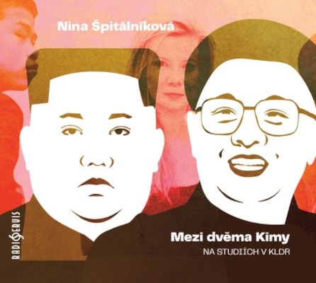 Nina Špitálníková - Mezi dvěma Kimy (CD-MP3, 2022)