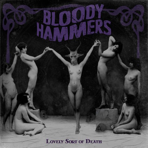 Bloody Hammers - Lovely Sort Of Death /Digipack (2016) 