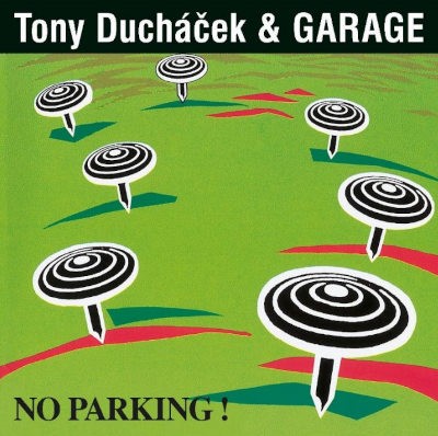 Tony Ducháček & Garage - No Parking! (30th Anniversary Remaster Edition 2024)