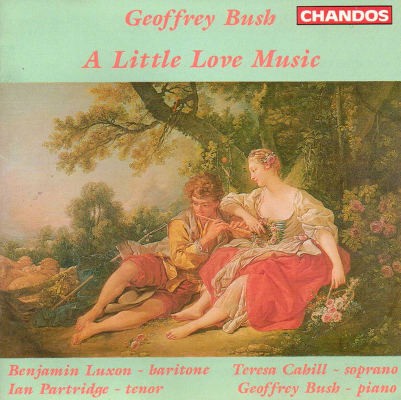 Geoffrey Bush - A Little Love Music (1991)