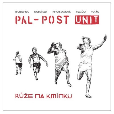 Vratislav Brabenec & Pal-Post Unit - Růže na kmínku (2021)