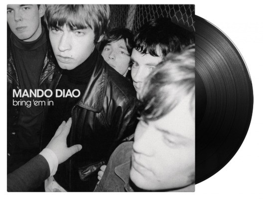 Mando Diao - Bring 'Em In (Edice 2020) - 180 gr. Vinyl