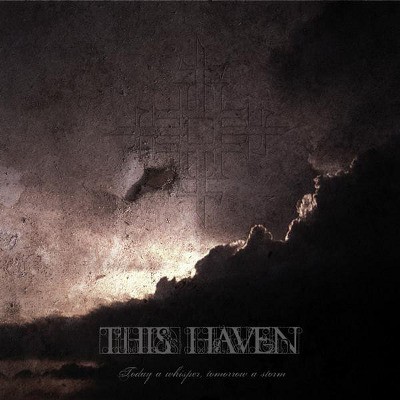 This Haven - Today A Whisper, Tomorrow A Storm (2008)