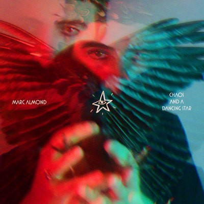Marc Almond - Chaos And A Dancing Star (2020) - Vinyl