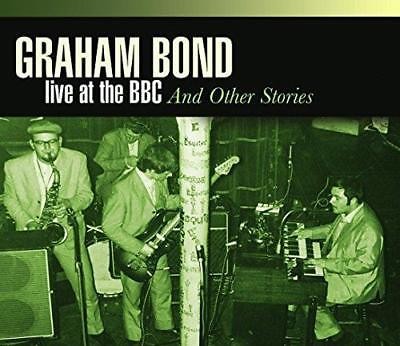 Graham Bond - Live at the BBC & Other Stories 