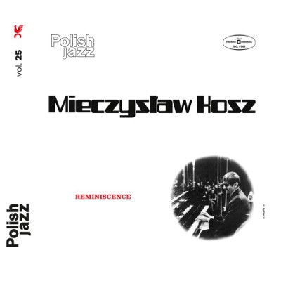 Mieczyslaw Kosz - Reminiscence - Polish Jazz Vol. 25 (Edice 2017) - Vinyl 