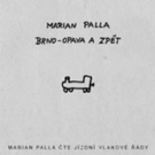 Marian Palla - Brno - Opava a zpět (2007)